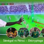 Analyse tactique : comment le Sénégal a dominé le Pérou dans le jeu