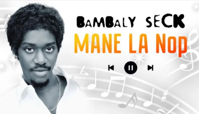 Bambaly Seck réinvente le classique de son père avec “Mann la Nopp”