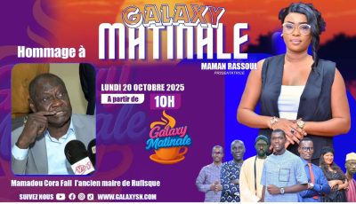 Galaxy Matinale: hommage à l&rsquo;ancien maire de Rufisque Mamadou Cora Fall